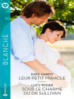 cover image of Leur petit miracle--Sous le charme du Dr Sullivan